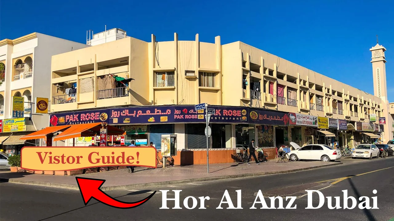 Hor Al Anz Dubai: Complete Area Guide, Living, Transport and Attractions